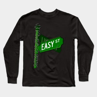 When You're On Easy Street Long Sleeve T-Shirt